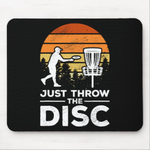 Disc Golf Frisbee Golf Just Throw The Disc Mouse Pad