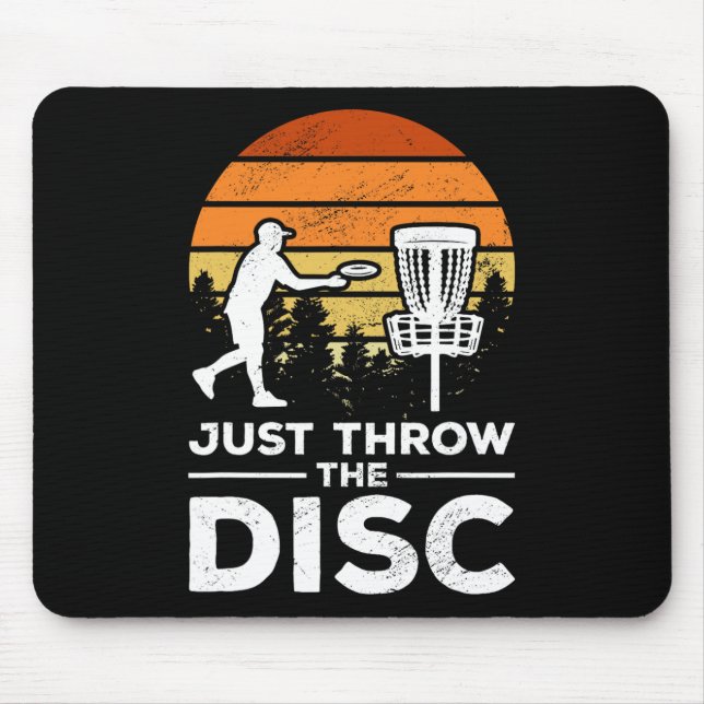 Disc Golf Frisbee Golf Just Throw The Disc  Mouse Pad (Front)