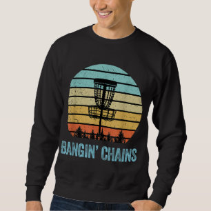 Disc Golf Funny Banging Chains Retro Disc Golf Gif Sweatshirt