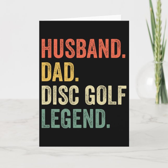 Disc Golf Funny Husnd Dad Legend Father's Day  Card (Front)