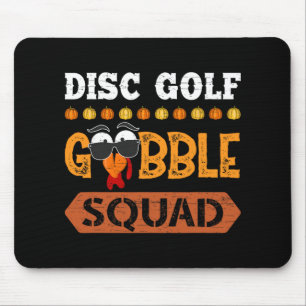 Disc Golf Gobble Squad Turkey Thanksgiving Golfer Mouse Pad