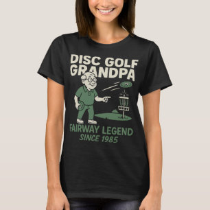 Disc Golf Grandpa Fairway Legend Since 1985 T-Shirt