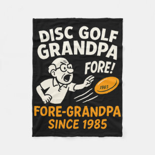Disc Golf Grandpa Fore-grandpa Since 1985  Fleece Blanket
