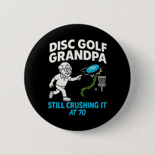 Disc Golf Grandpa Still Crushing It At 70 Tee 6 Cm Round Badge