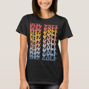 Disc Golf Groovy Disc Golfing Disc Golfer T-Shirt