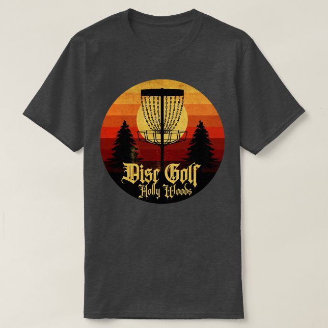 Disc Golf Holly Woods T-Shirt (Design Front)