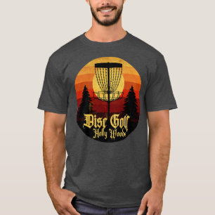 Disc Golf Holly Woods T-Shirt