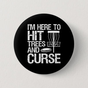 Disc Golf Humour Disc Golfing I'm Here To Hit Tree 6 Cm Round Badge