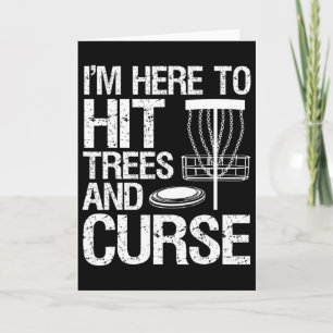 Disc Golf Humour Disc Golfing I'm Here To Hit Tree Card