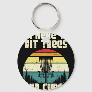Disc Golf Im Here To Hit Trees Funny Frisbee Frolf Key Ring