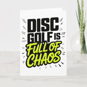 Disc Golf Is Full Of Chaos Disc Golfers Outdoor Fe Card