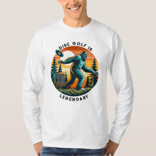 Disc Golf is Legendary Bigfoot T-Shirt