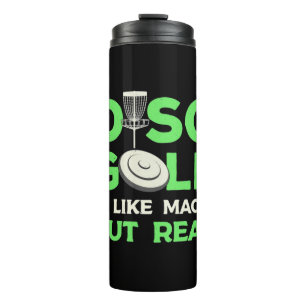 Disc Golf Is Like Magic But Real Thermal Tumbler