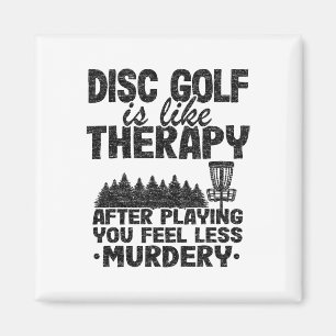 Disc Golf Is Like Therapy Jokes Frisbee Golf Funny Magnet