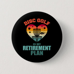 Disc Golf Is My Retirement Plan Vintage Retro Hear 6 Cm Round Badge