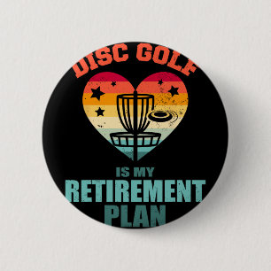 Disc Golf Is My Retirement Plan Vintage Retro Hear 6 Cm Round Badge