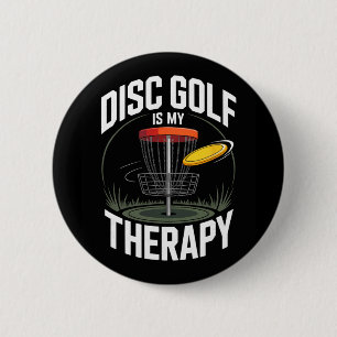 Disc Golf Is My Therapy Funny Frisbee Golf 6 Cm Round Badge