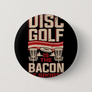 Disc Golf Is The Con Of Sports Disc Golf Player 6 Cm Round Badge
