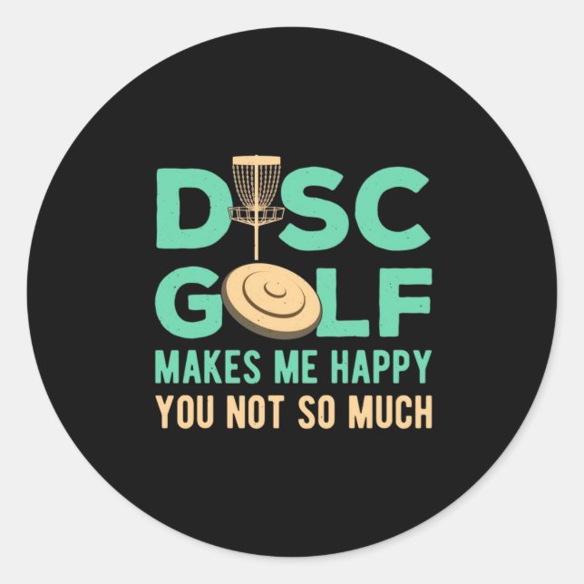 Disc Golf Makes Me Happy Classic Round Sticker (Front)