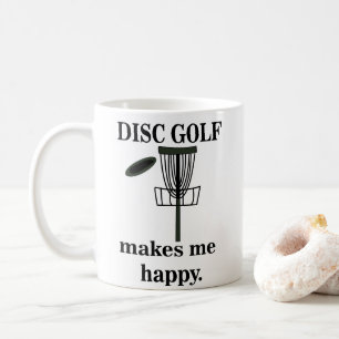 Disc Golf Makes Me Happy Disc Golf  Coffee Mug