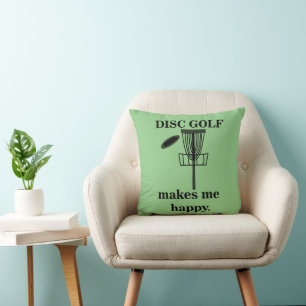 Disc Golf Makes Me Happy Disc Golf  Cushion