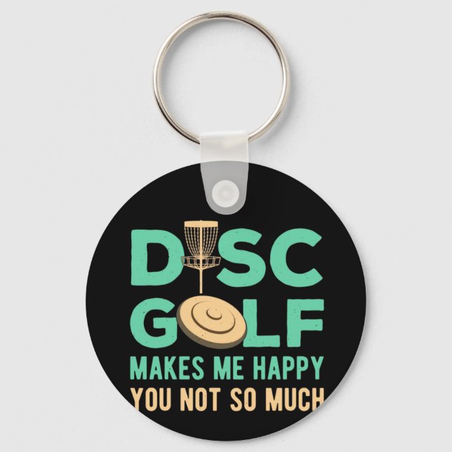 Disc Golf Makes Me Happy Key Ring (Front)