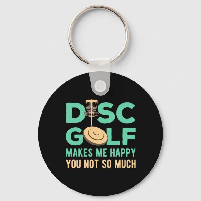 Disc Golf Makes Me Happy Key Ring (Front)