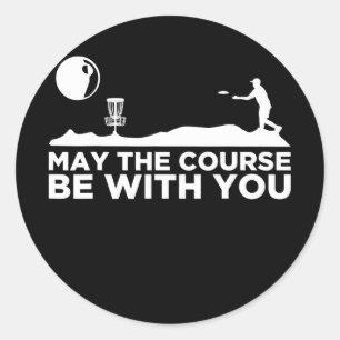 Disc Golf May The Course Be With You  Classic Round Sticker