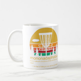 Disc Golf Mononadaphobia Funny Disc Golf Coffee Mug