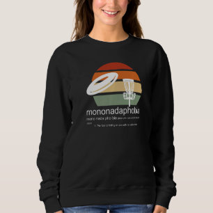 Disc Golf Mononadaphobia funny disk golf Premium Sweatshirt
