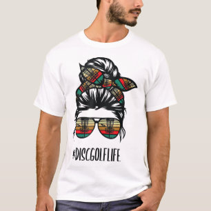 disc golf mum life messy bun hair glasses T-Shirt