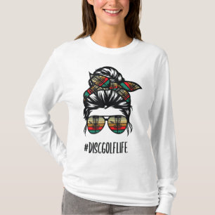 disc golf mum life messy bun hair glasses T-Shirt