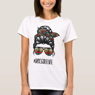 disc golf mum life messy bun hair glasses T-Shirt