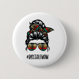 Disc Golf Mum Life Messy Bun Hair Gles  6 Cm Round Badge