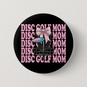 Disc Golf Mum Mama Mother's Day Discgolf Coquette  6 Cm Round Badge