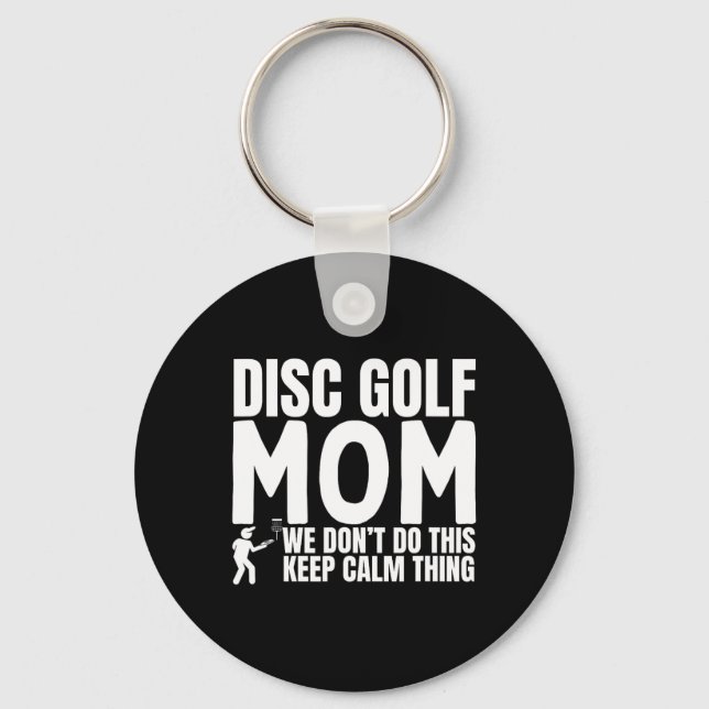 Disc Golf Mum Quote Funny Disc Golf  Key Ring (Front)
