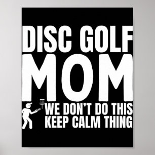 Disc Golf Mum Quote Funny Disc Golf  Poster