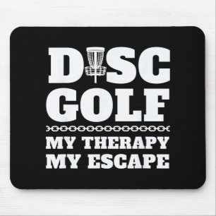 Disc Golf My Therapy My Escape Funny Mouse Pad