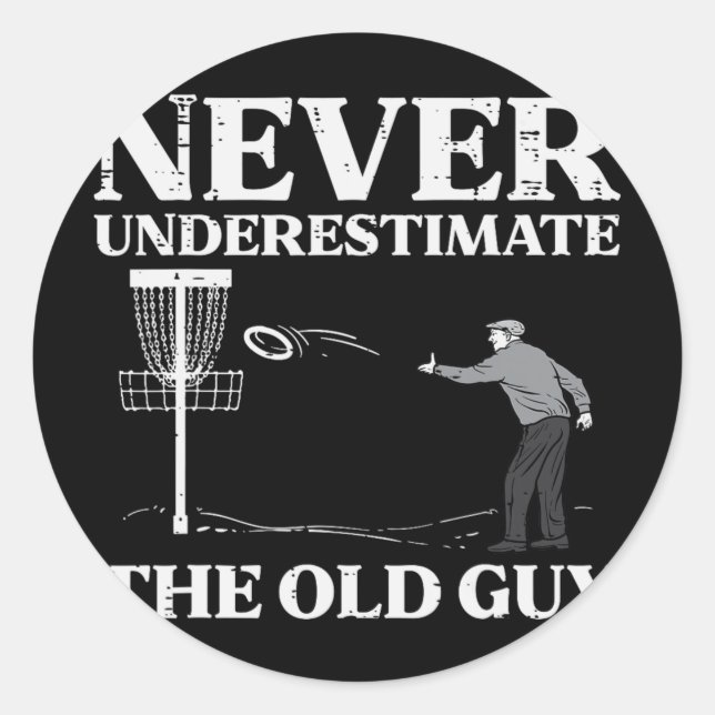 Disc Golf Never Underestimate Old Guy Frisbee Frol Classic Round Sticker (Front)