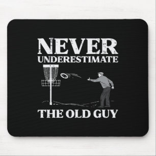 Disc Golf Never Underestimate Old Guy Frisbee Frol Mouse Pad