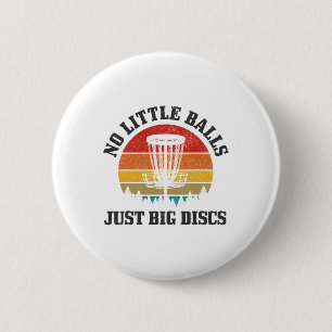 Disc Golf No Little Just Big Discs Funny Vintage  6 Cm Round Badge
