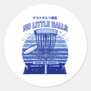 Disc Golf No Little Just Big Discs Sket  Classic Round Sticker