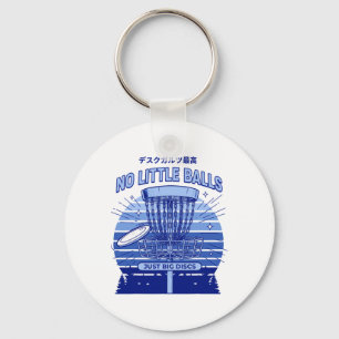 Disc Golf No Little Just Big Discs Sket Key Ring