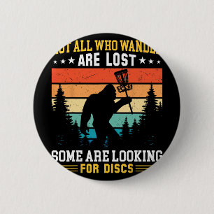 Disc Golf Not All Who Wander Are Lost Disc Golf Bi 6 Cm Round Badge