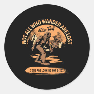 Disc Golf - Not All Who Wander Are Lost Funny Sarc Classic Round Sticker