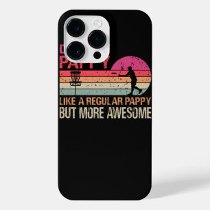 Disc Golf Pappy Like A Regular Pappy But More Awes iPhone 14 Pro Max Case