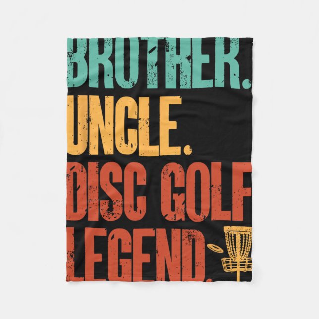 Disc Golf Player Brother Uncle Disc Golf Legend  Fleece Blanket (Front)