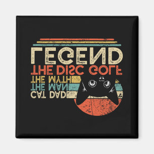 Disc Golf Player Cat Dad Man Myth Legend Magnet