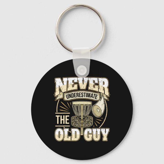 Disc Golf Player Dad Grandpa Never Underestimate T Key Ring (Front)