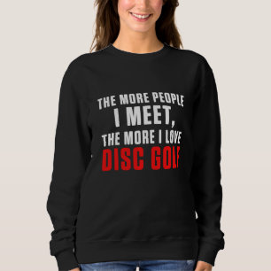 Disc Golf Player Generous Golfer Funny Golfing Sweatshirt